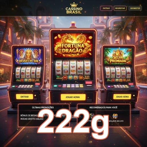Interface da 222g com slots Fortuna do Dragão e opções de saque.