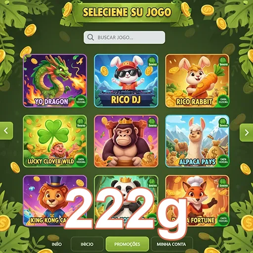 Interface do cassino online 222g com opções de jogo visíveis.